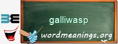 WordMeaning blackboard for galliwasp